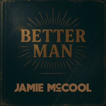 Jamie McCool – Better Man