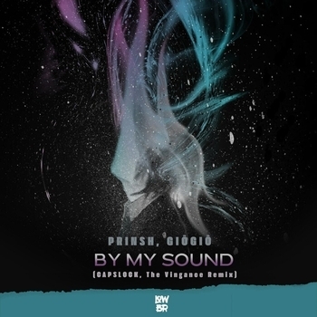 Prinsh – By My Sound (CAPSLOCK, The Vingance Remix)