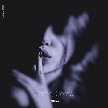 Mdna – Come, Come