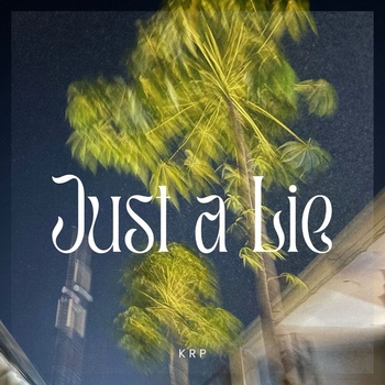 KRP – Just a Lie