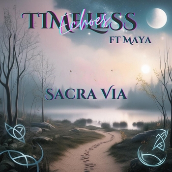 Timeless Echoes – Sacra via