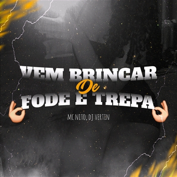 DJ Vertin – Vem Brincar de Fode e Trepa