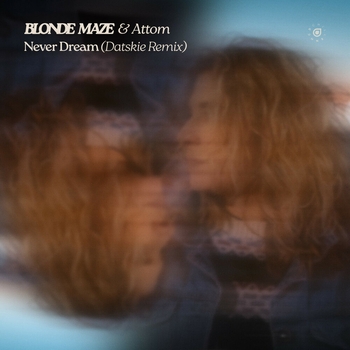 Blonde Maze – Never Dream (Datskie Remix)
