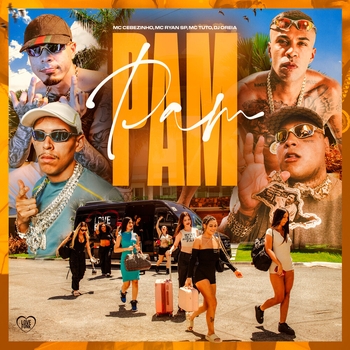 MC Cebezinho – Pam Pam
