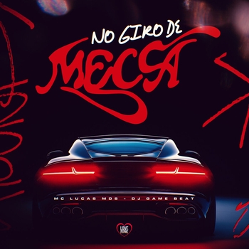 Mc Lucas MDS – No Giro de Meca