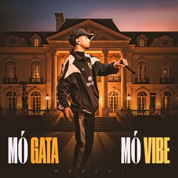 Marchi – Mó Gata, Mó Vibe