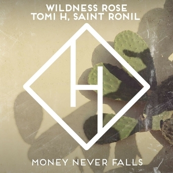 Wildness Rose – Money Never Falls