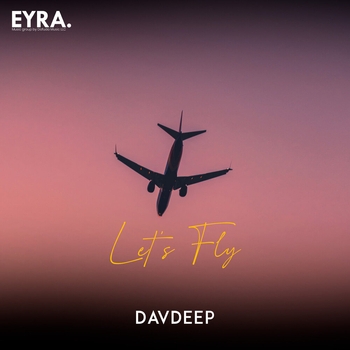 DavDeep – Let's Fly
