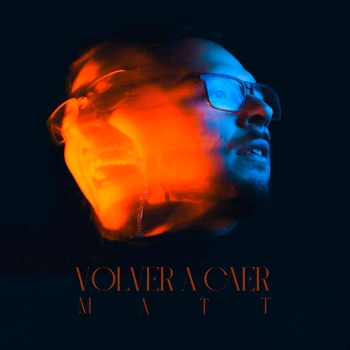 Matt – Volver a Caer