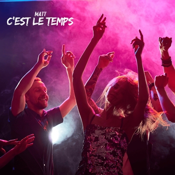 Matt – C'est le temps