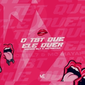MENOR BL7 – O TBT Que Ele Quer