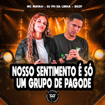 MC MAYAH – Nosso Sentimento É Só um Grupo de Pagode