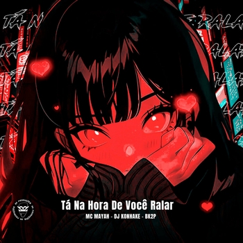 MC MAYAH – Tá na Hora de Você Ralar