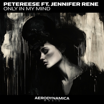 Petereese – Only In My Mind (Vocal Mix)