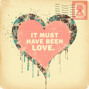 Oneil – It Must Have Been Love