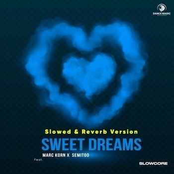 Slowcore – Sweet Dreams (Slowed & Reverb Version)