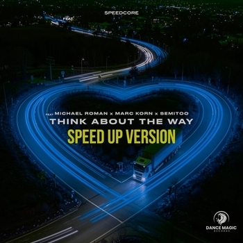 Speedcore – Think About The Way (Speed up Version)