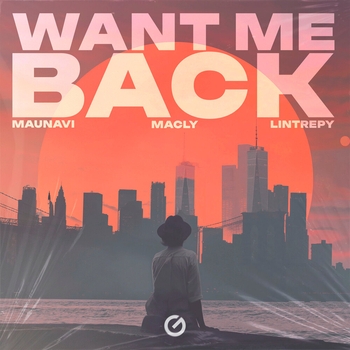 Maunavi – Want Me Back