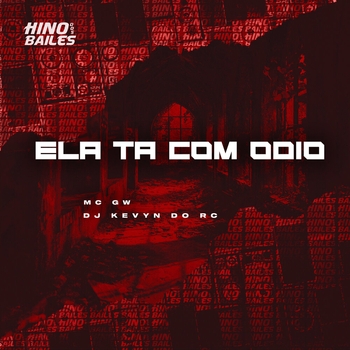 MC GW – Ela Ta Com Ódio