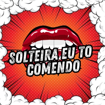 MC MN – Solteira Eu To Comendo