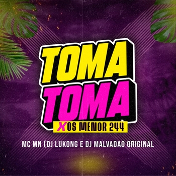 DJ Lukong – Toma Toma Vs os Menor 244