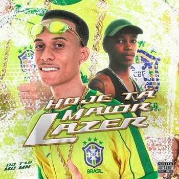 DJ T10 – Hoje Ta Maior Lazer