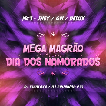 Dj Esculaxa – Mega Magrão Dia dos Namorados