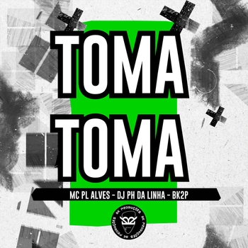 MC PL Alves – Toma Toma