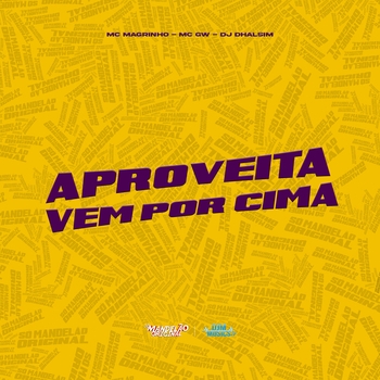 Mc Magrinho – Aproveita Vem por Cima