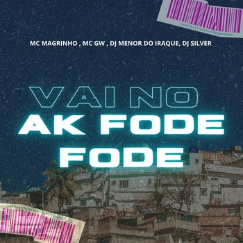 DJ Menor do Iraque – Vai no Ak Fode Fode
