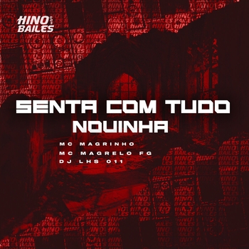 Mc Magrinho – Senta Com Tudo Novinha