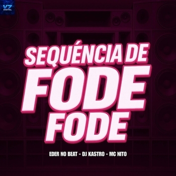 Eder No Beat – Sequência de Fode Fode