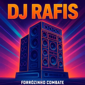 Dj Rafis – Forrózinho Combate