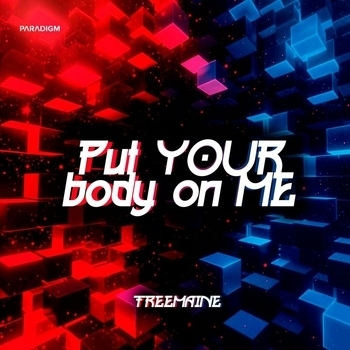 Treemaine – Put Your Body On Me (Extended Mix)