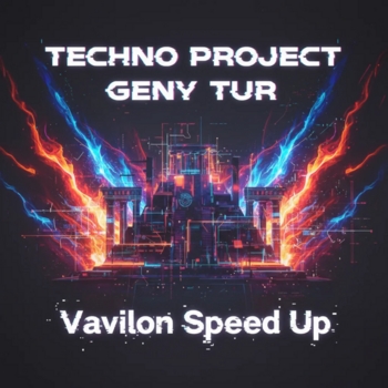 Techno Project – Vavilon (Speed Up)