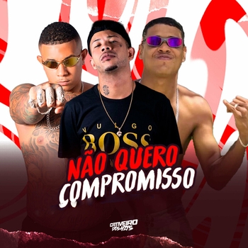 Bruninho Mc – Não Quero Compromisso
