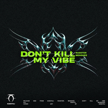Rasster – Don’t Kill My Vibe
