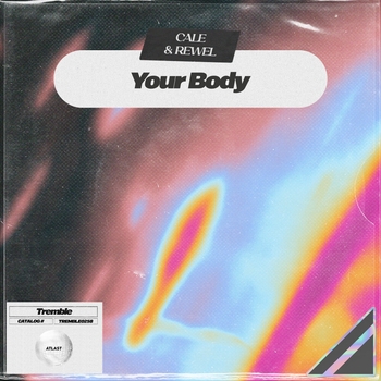 Cale – Your Body