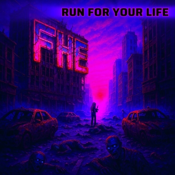 Fhe – Run For Your Life