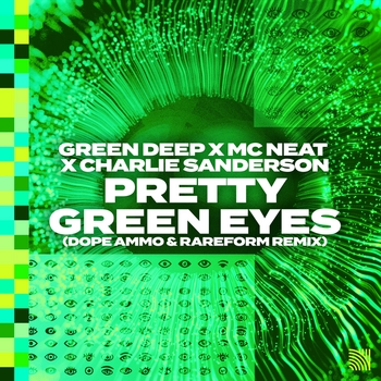 Green Deep – Pretty Green Eyes (Dope Ammo & RareForm Remix)