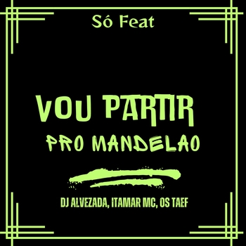 Itamar Mc – Vou Partir pro Mandelão