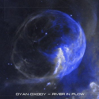 Dyan Dxddy – RIVER IN FLOW (ULTRA SLOWED)