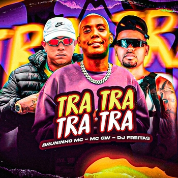 Bruninho Mc – Tra Tra Tra Tra