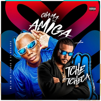 MC GW – Chama Sua Amiga Vs Tche Tcheca