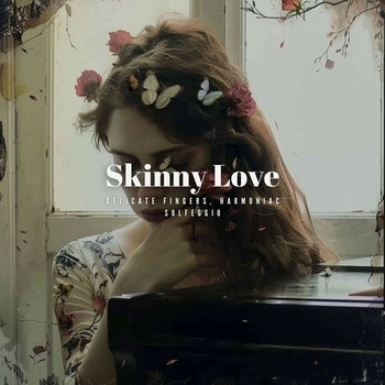 Delicate Fingers – Skinny Love (8D Audio)