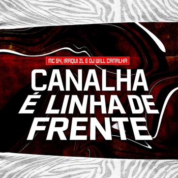MC B4 – Canalha É Linha de Frente