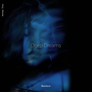 Rainshow – Deep Dreams