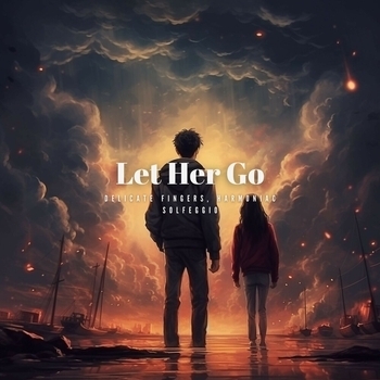 Delicate Fingers – Let Her Go