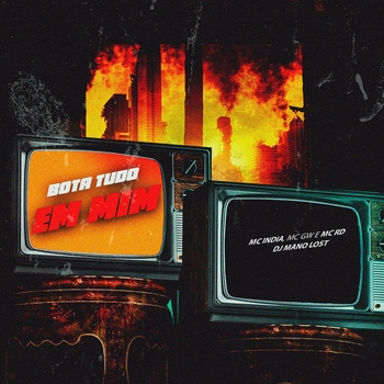 DJ Mano Lost – Bota Tudo em Mim