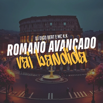 Dj Digo Beat – Romano Avançado, Vai Bandida